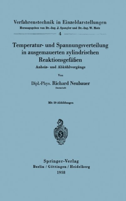 Richard Neubauer - Temperatur- und Spannungsverteilung in ausgemauerten zylindrischen Reaktionsgefäßen, E-bok