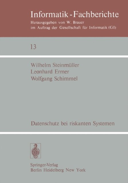 W. Schimmel, L. Ermer, W. Steinmuller - Datenschutz bei riskanten Systemen, E-bok