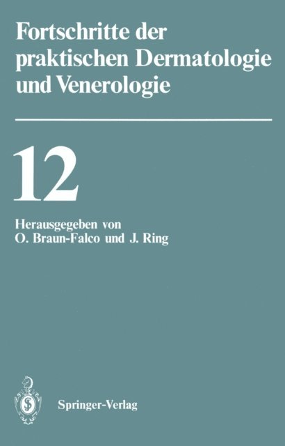 Johannes Ring, Otto Braun-Falco - Vorträge der XII. Fortbildungswoche der Dermatologischen Klinik und Poliklinik der Ludwig-Maximilians-Universität München in Verbindung mit dem Berufsverband der Deutschen Dermatologen e.V. vom 23. bis 28. Juli 1989, E-bok