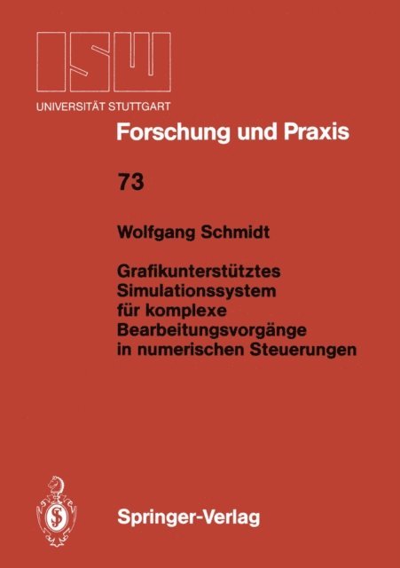 Wolfgang Schmidt - Grafikunterstütztes Simulationssystem für komplexe Bearbeitungsvorgänge in numerischen Steuerungen, E-bok