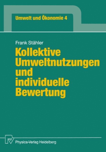 Frank Stahler - Kollektive Umweltnutzungen und individuelle Bewertung, E-bok