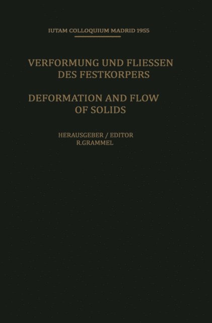 Richard Grammel - Deformation and Flow of Solids / Verformung und Fliessen des Festkorpers, E-bok