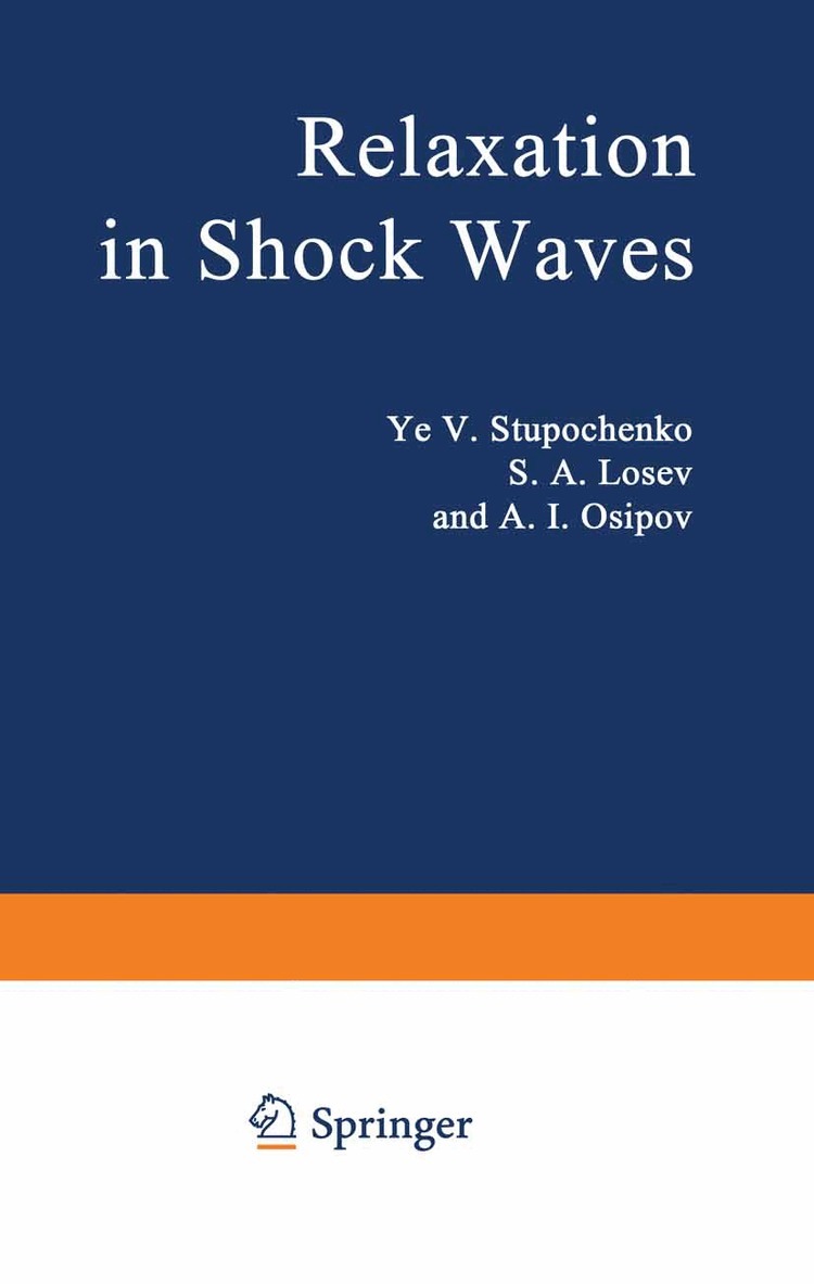 Y.V. Stupochenko, S.A. Losev, A.I. Osipov - Relaxation in Shock Waves, Häftad