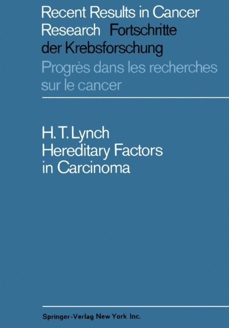 Henry T. Lynch - Hereditary Factors in Carcinoma, E-bok