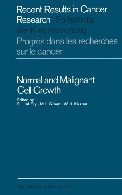 W. H. Kirsten, M. L. Griem, R.J. Fry - Normal and Malignant Cell Growth, E-bok