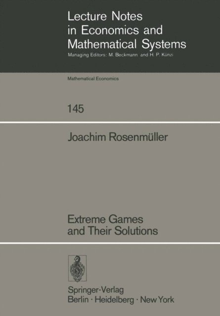 J. Rosenmuller - Extreme Games and Their Solutions, E-bok