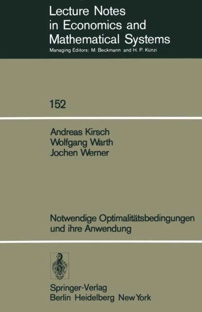 J. Werner, W. Warth, A. Kirsch - Notwendige Optimalitätsbedingungen und ihre Anwendung, E-bok