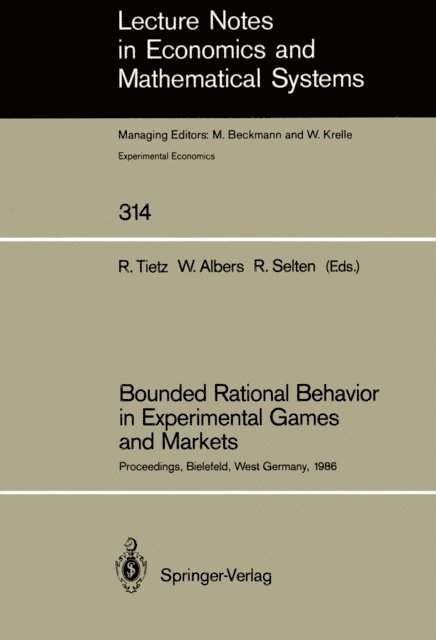 Reinhard Selten, Wulf Albers, Reinhard Tietz - Bounded Rational Behavior in Experimental Games and Markets, E-bok