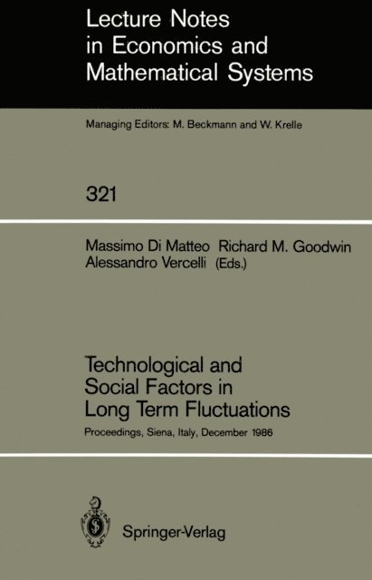 Alessandro Vercelli, Richard M. Goodwin, Massimo Di Matteo - Technological and Social Factors in Long Term Fluctuations, E-bok