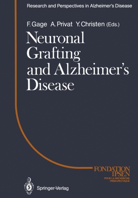 A. Privat, F.H. Gage - Neuronal Grafting and Alzheimer's Disease, E-bok