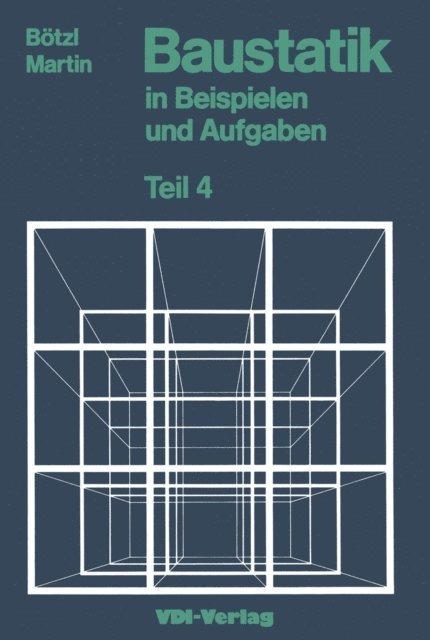 Heinz-Dieter Martin, Josef Boetzl - Baustatik in Beispielen und Aufgaben, E-bok