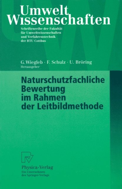 Udo Broring, Friederike Schulz, Gerhard Wiegleb - Naturschutzfachliche Bewertung im Rahmen der Leitbildmethode, E-bok