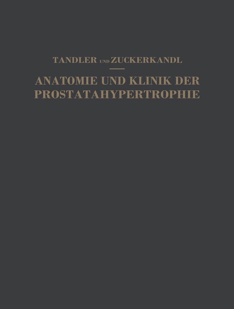 Julius Tandler, Otto Zuckerkandl - Studien zur Anatomie und Klinik der Prostatahypertrophie, Häftad