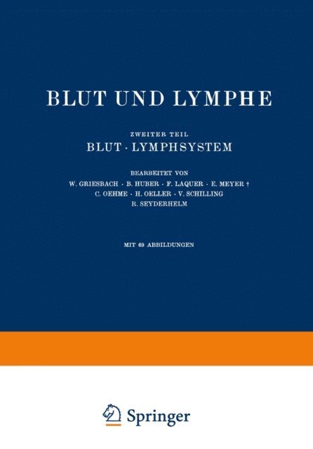 NA Seyderhelm, NA Schilling, NA Oeller, NA Oehme, NA Meyer, NA Laquer, NA Huber, NA Griesbach - Blut und Lymphe, E-bok