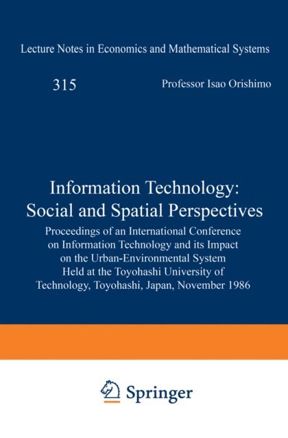 Peter Nijkamp, Geoffrey J.D. Hewings, Isao Orishimo - Information Technology: Social and Spatial Perspectives, E-bok