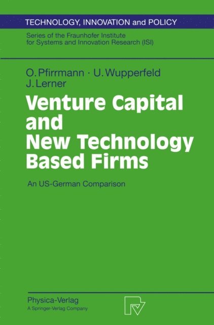Joshua Lerner, Udo Wupperfeld, Oliver Pfirrmann - Venture Capital and New Technology Based Firms, E-bok
