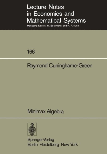 R. A. Cuninghame-Green - Minimax Algebra, E-bok