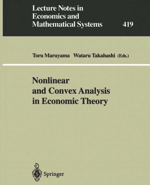 Wataru Takahashi, Toru Maruyama - Nonlinear and Convex Analysis in Economic Theory, E-bok