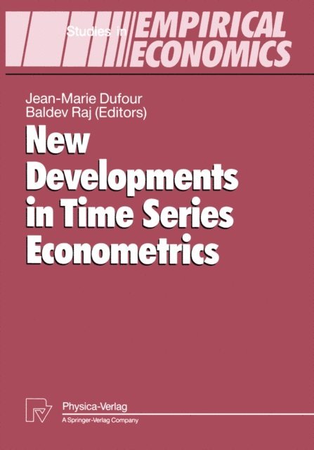 Baldev Raj, Jean-Marie Dufour - New Developments in Time Series Econometrics, E-bok