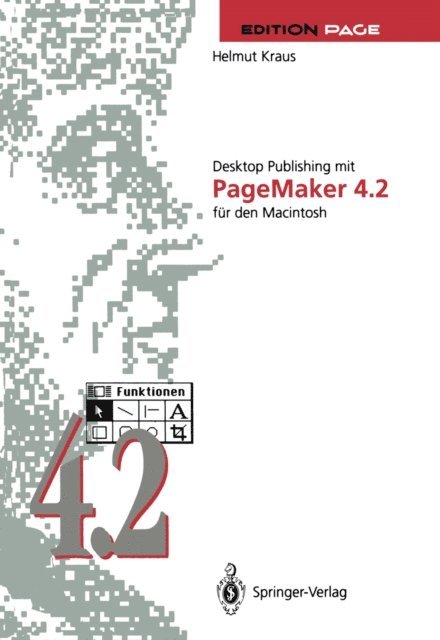Helmut Kraus - Desktop Publishing mit PageMaker 4.2 für den Macintosh, E-bok