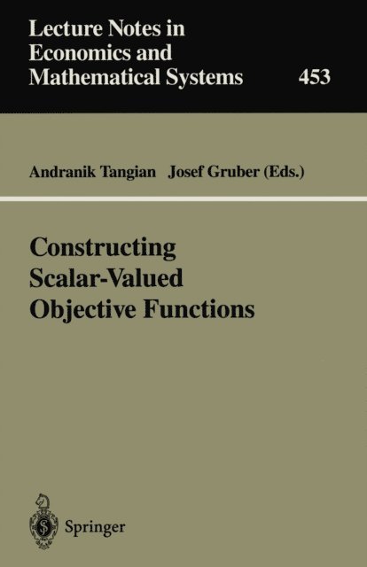 Josef Gruber, Andranik Tangian - Constructing Scalar-Valued Objective Functions, E-bok