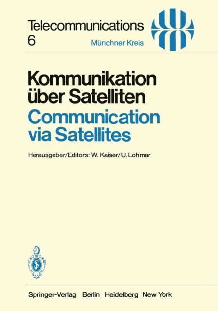 U. Lohmar, W. Kaiser - Kommunikation über Satelliten / Communication via Satellites, E-bok