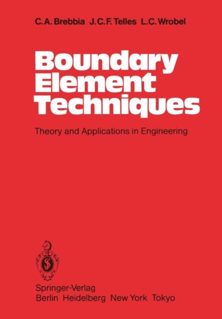 L. C. Wrobel, J. C. F. Telles, C. A. Brebbia - Boundary Element Techniques, E-bok