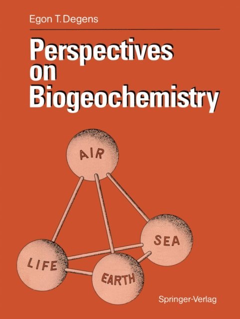 Egon T. Degens - Perspectives on Biogeochemistry, E-bok