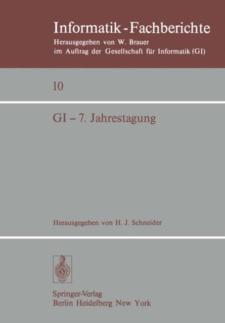 H. J. Schneider - GI - 7. Jahrestagung, E-bok