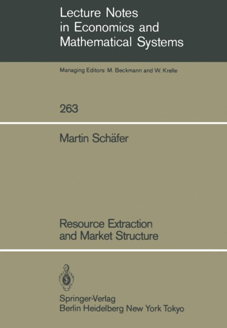 Martin Schafer - Resource Extraction and Market Structure, E-bok