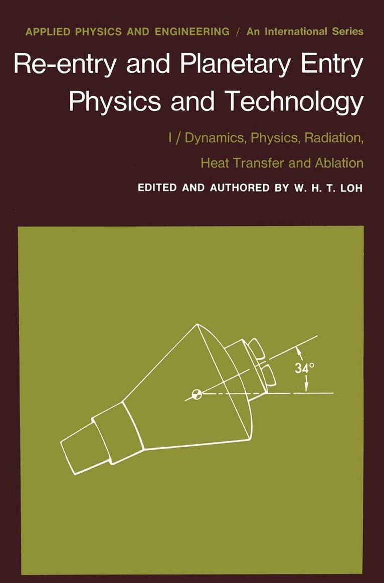 W.H.T. Loh, W.H.T. Loh - Re-entry and Planetary Entry Physics and Technology, Häftad