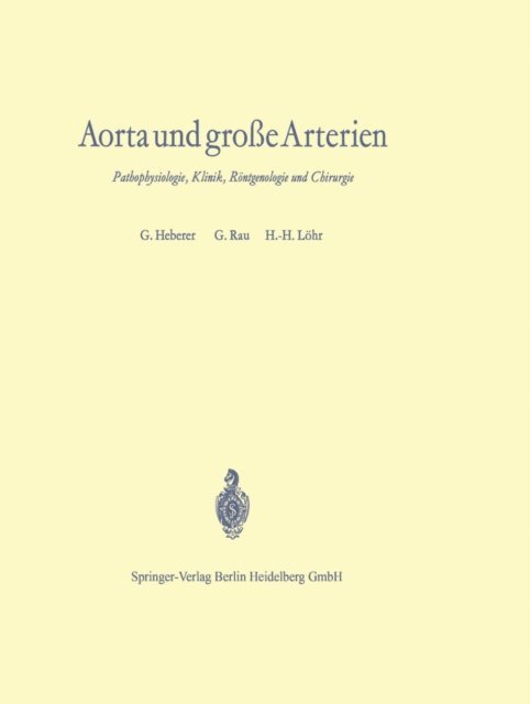 H.-H. Lohr, G. Rau, Georg Heberer - Aorta und große Arterien, E-bok