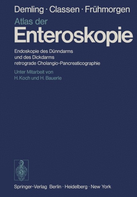 P. Fruhmorgen, M. Classen, L. Demling - Atlas der Enteroskopie, E-bok