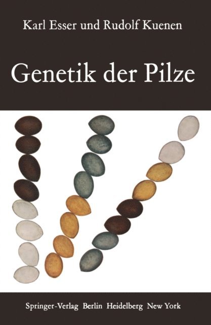 Rudolf Kuenen, Karl Esser - Genetik der Pilze, E-bok