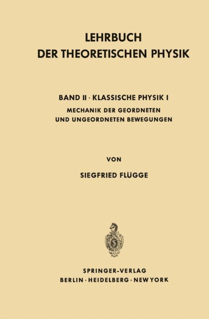 Siegfried Flugge - Lehrbuch Der Theoretischen Physik, E-bok