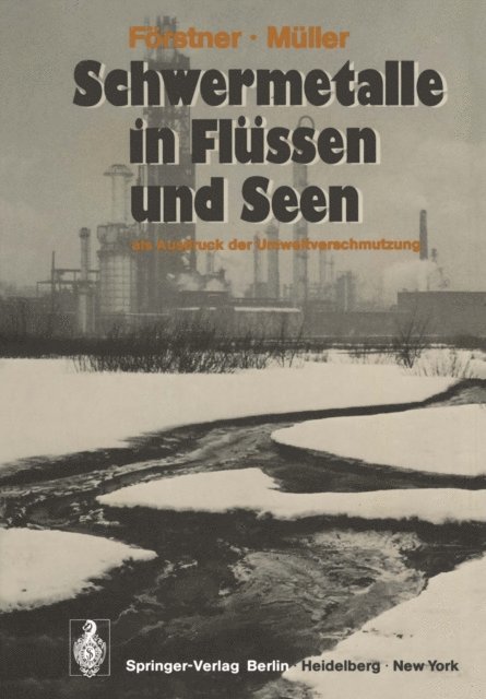 G. Muller, U. Forstner - Schwermetalle in Flüssen und Seen als Ausdruck der Umweltverschmutzung, E-bok