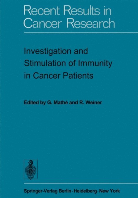 R. Weiner, G. Mathe - Investigation and Stimulation of Immunity in Cancer Patients, E-bok