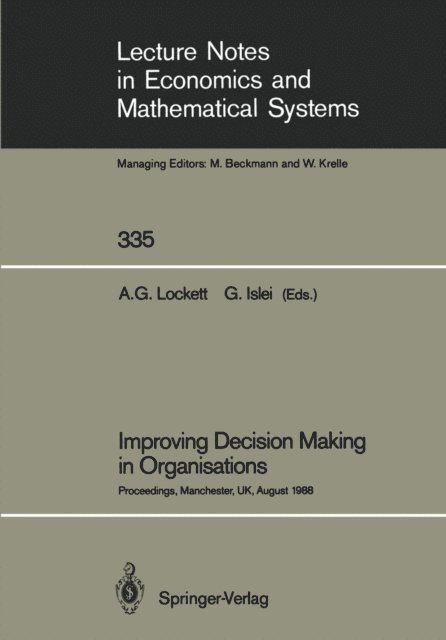 Gerd Islei, Alan G. Lockett - Improving Decision Making in Organisations, E-bok