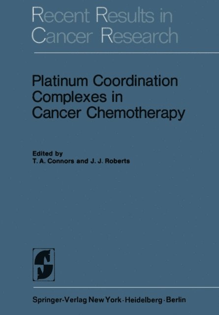 J.J. Roberts, T.A. Connors - Platinum Coordination Complexes in Cancer Chemotherapy, E-bok