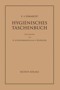 E. von Esmarch's Hygienisches Taschenbuch