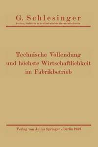 Technische Vollendung und höchste Wirtschaftlichkeit im Fabrikbetrieb