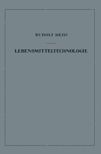 Rudolf Heiss - Lebensmitteltechnologie, E-bok