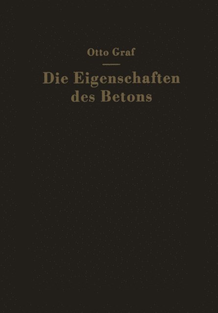 Otto Graf - Die Eigenschaften des Betons, E-bok