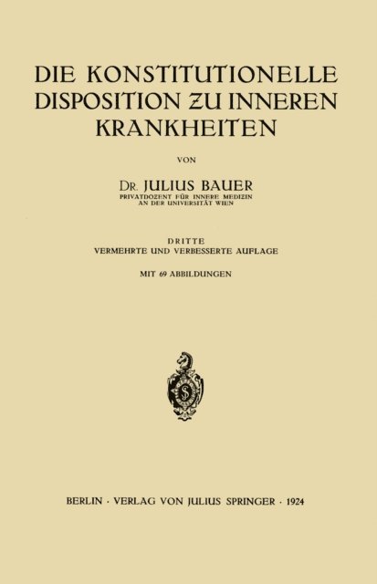 Julius Bauer - Die Konstitutionelle Disposition ƶu inneren Krankheiten, E-bok