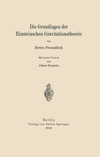 Erwin Freundlich - Die Grundlagen der Einsteinschen Gravitationstheorie, E-bok