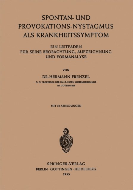 Hermann Frenzel - Spontan-und Provokations-Nystagmus als Krankheitssymptom, E-bok