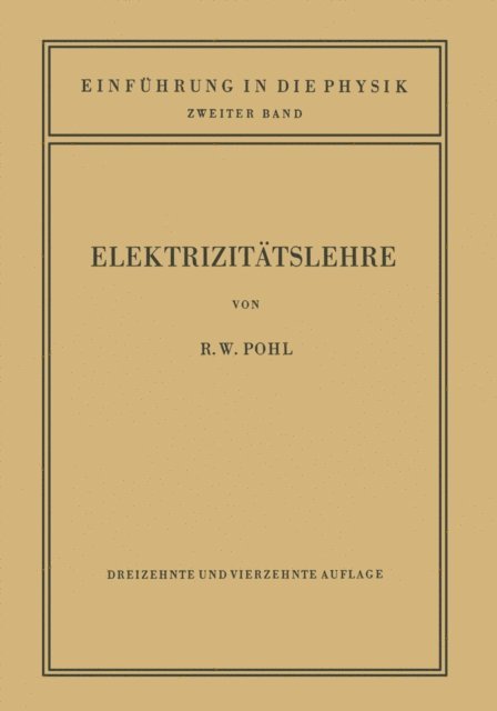 Robert Wichard Pohl - Einführung in die Elektrizitätslehre, E-bok