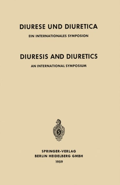 K. D. Bock, E. Buchborn - Diuresis and Diuretics / Diurese und Diuretica, E-bok