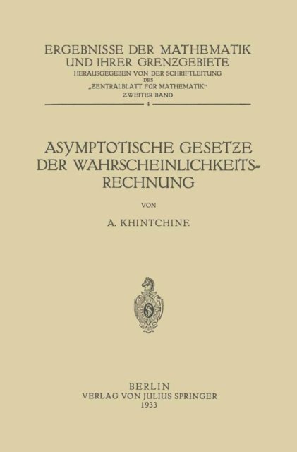 A. Khintchine, Zentralblatt fur Mathematiker - Asymptotische Gesetƶe der Wahrscheinlichkeitsrechnung, E-bok