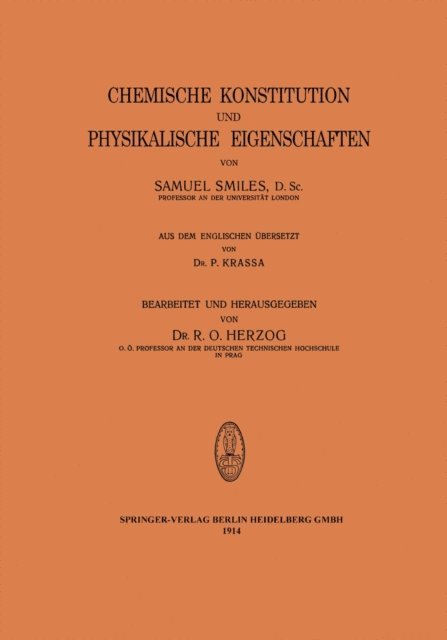 Samuel Smiles, R. O. Herzog - Chemische Konstitution und Physikalische Eigenschaften, E-bok